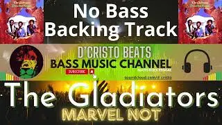 The Gladiators - Marvel Not - C - 131bpm - Reggae No Bass Backing Track