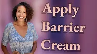 How Do You Apply Barrier Cream to Prevent Diaper Rash?