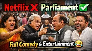 Netflix ❌ Parliament ✅ | Desh Ka Sabse Bada Comedy & Entertainment Show 😂🇮🇳