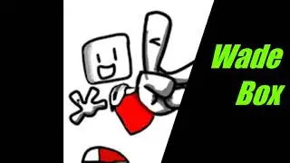 Wade Box Fanmade