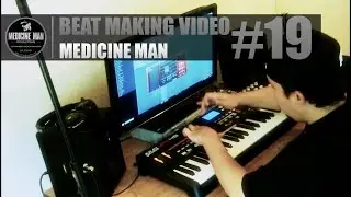 Medicine Man (Beat Making Video) #19