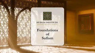 Foundations of Sufism: Fana' and Baqa'