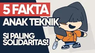 5 Fakta ANAK TEKNIK!