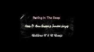 Adele & Abas Ghaderi ft Jamshid Najafi - Rolling In The Deep (BekhruzF4K Remix)