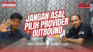 PENGERTIAN DAN TIPS MEMILIH PROVIDER OUTBOUND TEAM BUILDING | ASKAN SETIABUDI | EPISODE 1