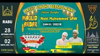 🔴[LIVE] MASJID SYATHO BERSHOLAWAT 2022