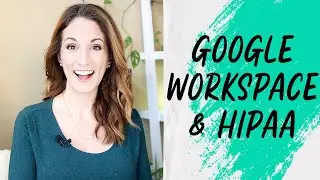 Учебное пособие Google Workspace for Therapists по соблюдению требований HIPAA