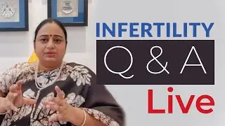 Infertility Q & A - Live : Dr G Buvaneswari | +91-9940105555