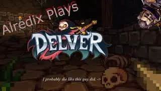 Delver PC: The Lich King - PART 6 - Alredix