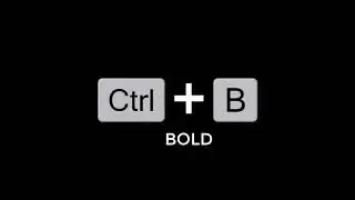 CTRL + B (SHORTCUT KEYS)