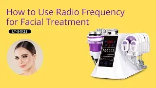 Step by Step Tutorial on Facial Skin Rejuvenation Treatment With Radio Frequency | LY-54K2S