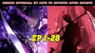Inversion du miroir : Mon chemin vers la vengeance après la renaissance | EP 1-28  |