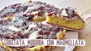 Crostata morbida con marmellata | Ricetta Semplice e Veloce