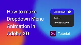 How to make a dropdown menu animation in Adobe XD