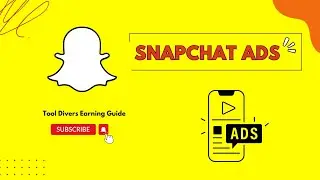 SnapChat Ads | How to Earn from Social Media Channels | Tool Divers Earning Guide 6