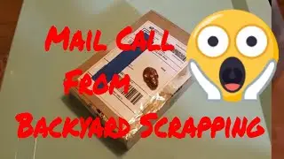 MAILCALL BACKYARD SCRAPPING