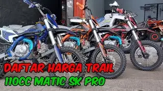 DAFTAR HARGA TRAIL MINI 110cc MATIC NEW SK PRO