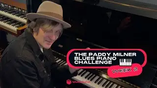 Week Two: Blues Piano Challenge with Paddy Milner