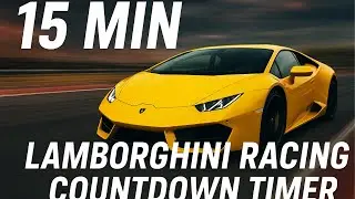 Lamborghini Racing Countdown Timer | 15 Minute Timer 🏎️💨 Ultra Fast!