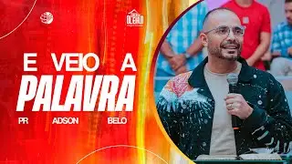 PR. ADSON BELO - E VEIO A PALAVRA