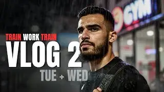 VLOG 2, Train Work Train, Tue + Wed