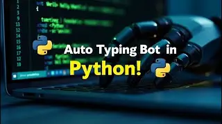 Auto Typing Bot with Python 🔥 | Type Like a Hacker in Seconds!