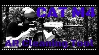 CAT (Combat Application Tools) M-4 AR-15 Cleaning Tool Review & Demonstration (HD)