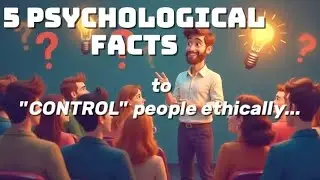 5 Psychology Tricks to Control (Influence) People Ethically&rdquo;