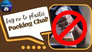 Plastic Tea Bag सेहत का दुश्मन! | Stop Using Plastic Tea Bags Now!