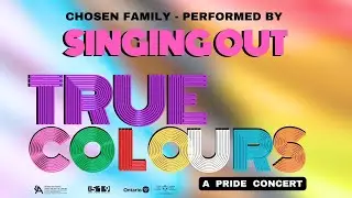 Chosen Family - Performed by Singing Out