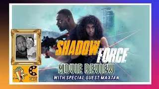 Shadow Force (2025) Movie Review ft. Special Guest Maxtan