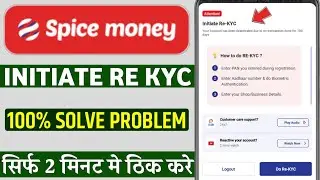 spice money intiate re kyc your account has been deactivated due to no transaction done for 180 days
