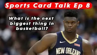 Sports Card Talk Ep 8