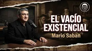 🎙️ Mario Sab&aacute;n  - VAC&Iacute;O EXISTENCIAL