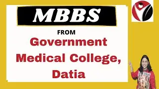 Government Medical College | Datia | Admissions | Medicine |  Fees | Courses