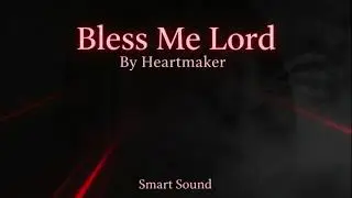 Bless me oh Lord by HeartMaker ( Official Audio )