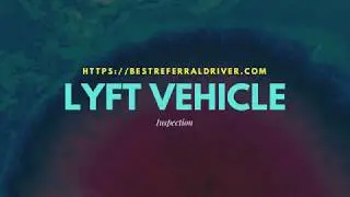 Lyft Vehicle Inspection Guide | What to Expect