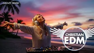 Christian EDM Worship Music | Built on Faith & Hope