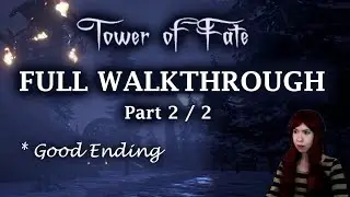 Tower of Fate - Full Walkthrough [Part 2 / 2] *Good Ending*