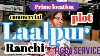 Commercial plot in Laalpur,Ranchi/general plot in Ranchi/cnt free plot in Ranchi/general property