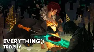 Transistor &ndash; ANYTHING() + EVERYTHING() Trophy Guide