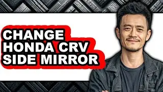 How to Change Honda Crv Side Mirror (full Guide)