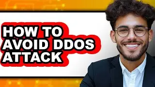 How to Avoid Ddos Attack - Easy Guide