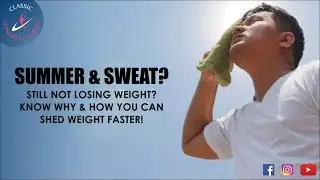 Summer & sweat|| does more sweat means more fat loss.