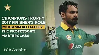Mohammad Hafeez 🎓 The Professor's Masterclass! | 2017 Champions Trophy winner