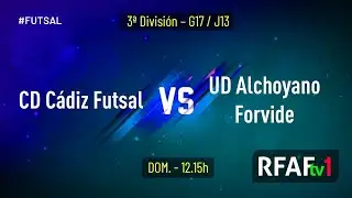 13ª Jornada | 3ª División Fútbol Sala Gr.17 | CD Cádiz Futsal vs UD Alchoyano | 22-12-24.