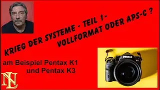 Krieg der Systeme 1: Vollformat oder APS- C am Beispiel Pentax K3/K1