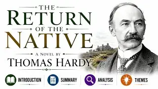The Return of the Native: Novel by Thomas Hardy|Summary and Analysis in Hindi