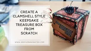Create A Clam Shell Style Memory Box From Scratch With Graphic 45 Paper