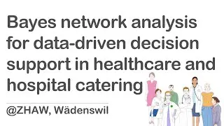 Bayes network analysis for data-driven decision support in healthcare and hospital catering